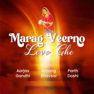 Marag Veerno Levo Che ft. Parth Doshi & Aarjav Gandhi cover art
