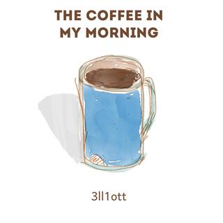 The coffee in my morning cover art