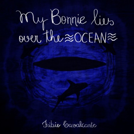 My Bonnie Lies over the Ocean cover art