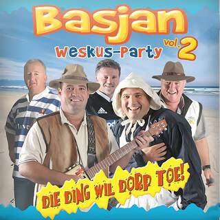 Basjan Weskus- Party vol. 2: Die Ding Wil Dorp Toe!