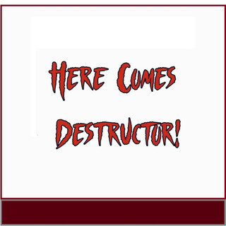 Here Comes Destrctor! cover art