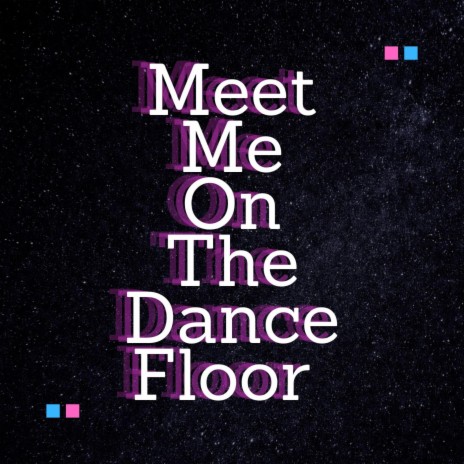Meet Me On The Dance Floor cover art
