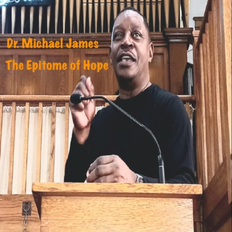 THE EPITOME OF HOPE ft. DR. MICHAEL JAMES cover art