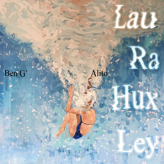 LAURA HUXLEY ft. Alito cover art