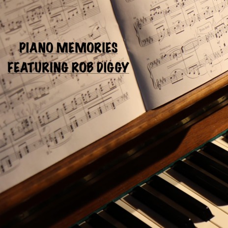 PIANO MEMORIES ft. ROB DIGGY cover art