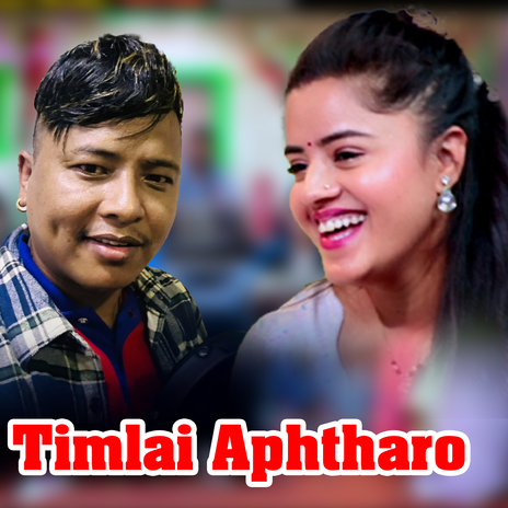 Timlai Aphtharo ft. shital gurung & Anuja Pudasaini cover art