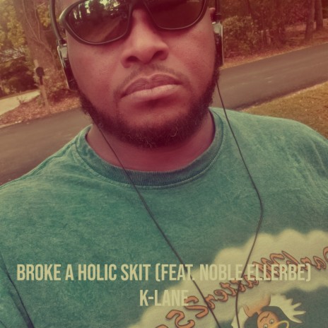 Broke a Holic Skit ft. Noble Ellerbe cover art