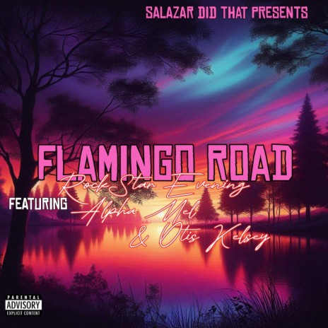 Flamingo Road ft. Otis Kelsey, Alpha Mel & Rockstar Evening cover art