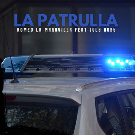 LA PATRULLA ft. July Roby & Los Patrialkas Inc cover art