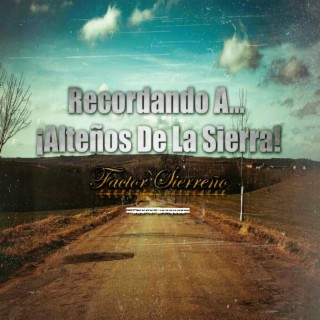 Recordando A Alteños De La Sierra