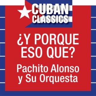 Porque eso que?