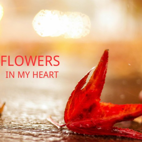 Flowers in My Heart