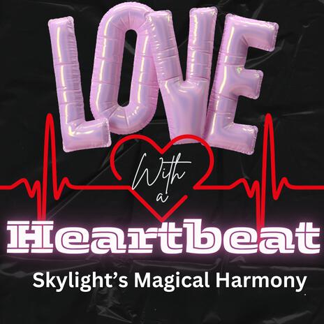Love with a Heartbeat ft. Michael Kumar, Keith Hanson & Jerry Ware cover art