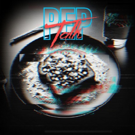 PEP TALK ft. 808Diffraction & 99voices