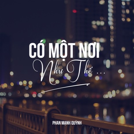 Có Một Nơi Như Thế ft. Tùng Dương cover art