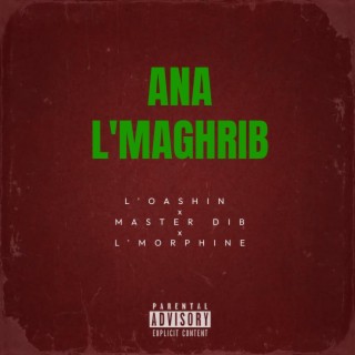 Ana L'Maghrib ft. Master Dib & L'morphine cover art