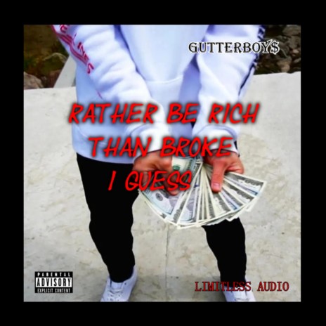 Rather Be Rich, Than Broke, I Guess cover art