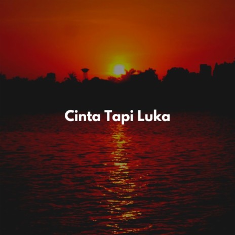 Cinta Tapi Luka cover art