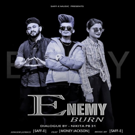 Enemy burn ft. Money Jackson & Nikita Pb 31 cover art