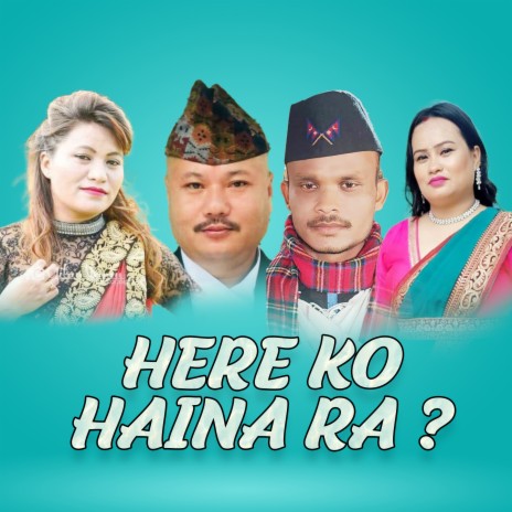 Here Ko Haina Ra ? ft. Kumar Thapa