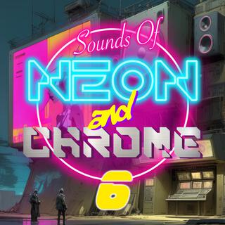 Sounds of Neon and Chrome: Volume 6