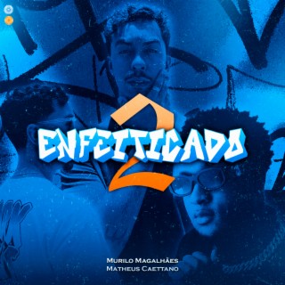 Enfeitiçado 2 ft. Matheus Caettano, FELL & WALL cover art