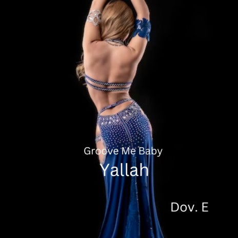 Groove Me Baby Yallah cover art