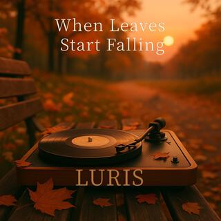 When Leaves Start Falling