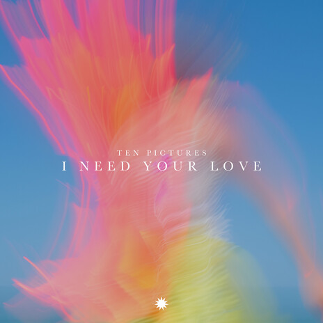 I Need Your Love