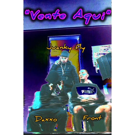 VENTE AQUI ft. DAXXO & FRONT cover art
