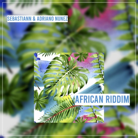 African Riddim (Radio Edit) ft. Adriano Nunez