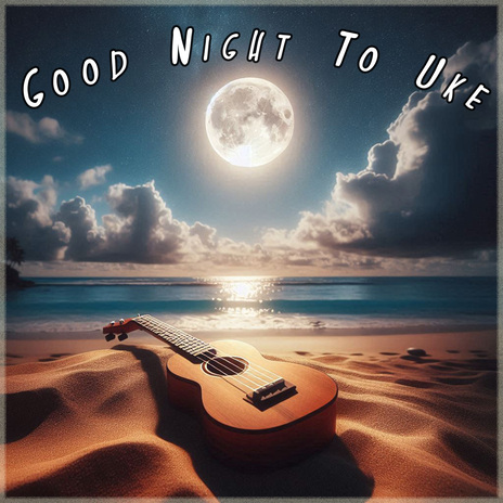 Good Night 2 Uke cover art