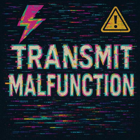 Transmit Malfunction cover art