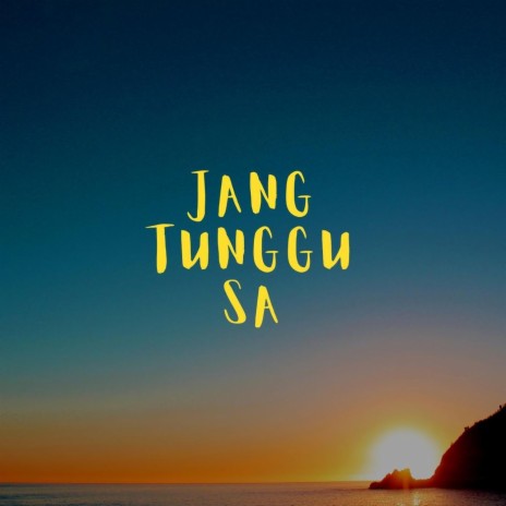 Jang Tunggu Sa cover art