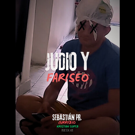 Judio Y Fariseo (feat. X.M. Ace) cover art