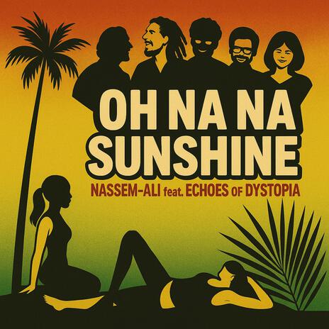 Oh nana sunshine ft. Echoes of dystopia cover art