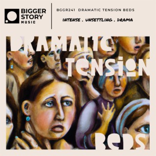 Dramatic Tension Beds