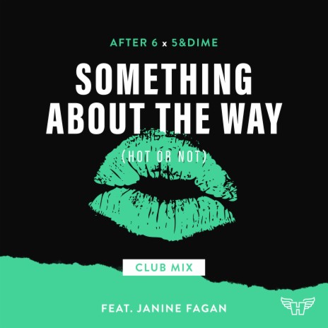 Something About The Way (Hot Or Not) Club Mix ft. 5&Dime & Janine Fagan cover art