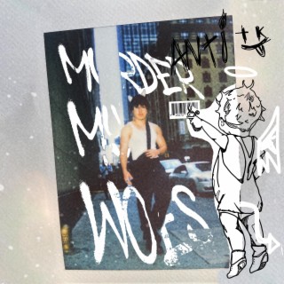 MURDER MY WOES