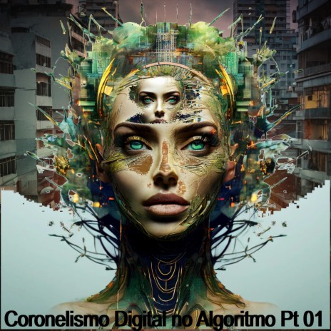 Coronelismo Digital no Algoritmo, Pt. 01 (Radio Edit) cover art