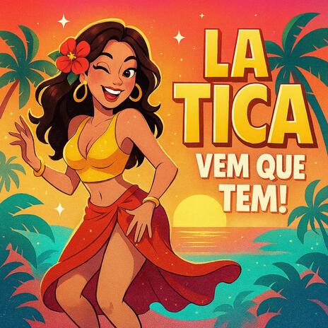 La Tica, Vem Que Tem! cover art