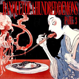 百鬼の宴 巻の三 /Banquet of a Hundred Demons: Part 3
