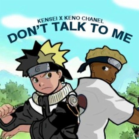 Don't Talk To Me ft. Keno Chanel cover art