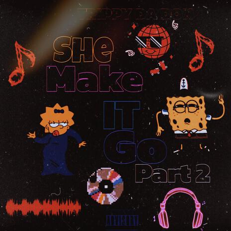She Make It Go, Pt. 2 cover art