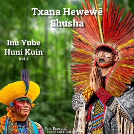 Ha Mashē Hauti (feat. Txana Siã Huni Kuin)
