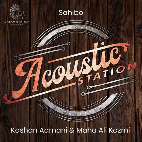 Sahibo (From Acoustic Station) ft. Maha Ali Kazmi cover art