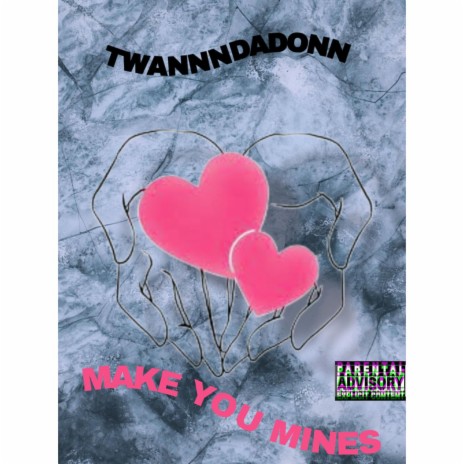 MAKE YOU MINES cover art
