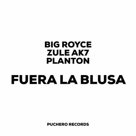 Fuera La Blusa (Original Mix) ft. BIG ROYCE cover art