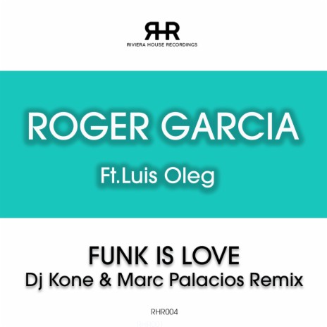 Funk Is Love (Dj Kone & Marc Palacios Remix) ft. Luis Oleg