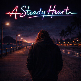 A Steady Heart